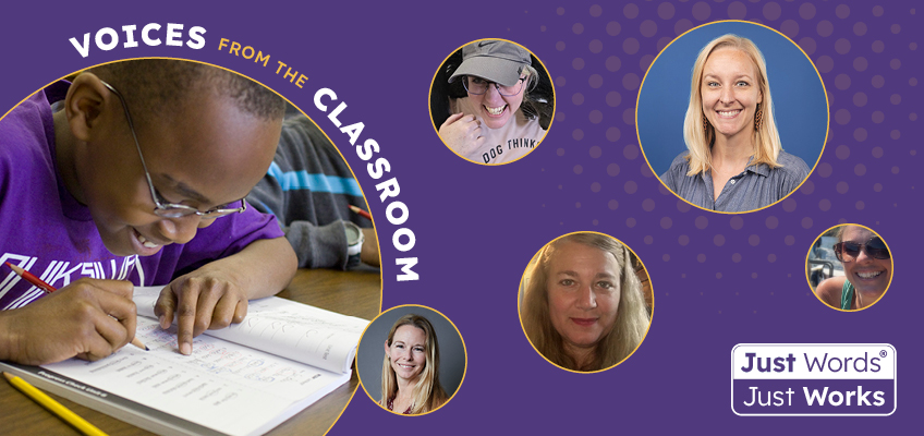 Voices From the Classroom—Just Words® Just Works, featuring diverse educators and students.